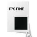 It's Fine. – Minimalistisches Typografie-Poster (englischer Humor)